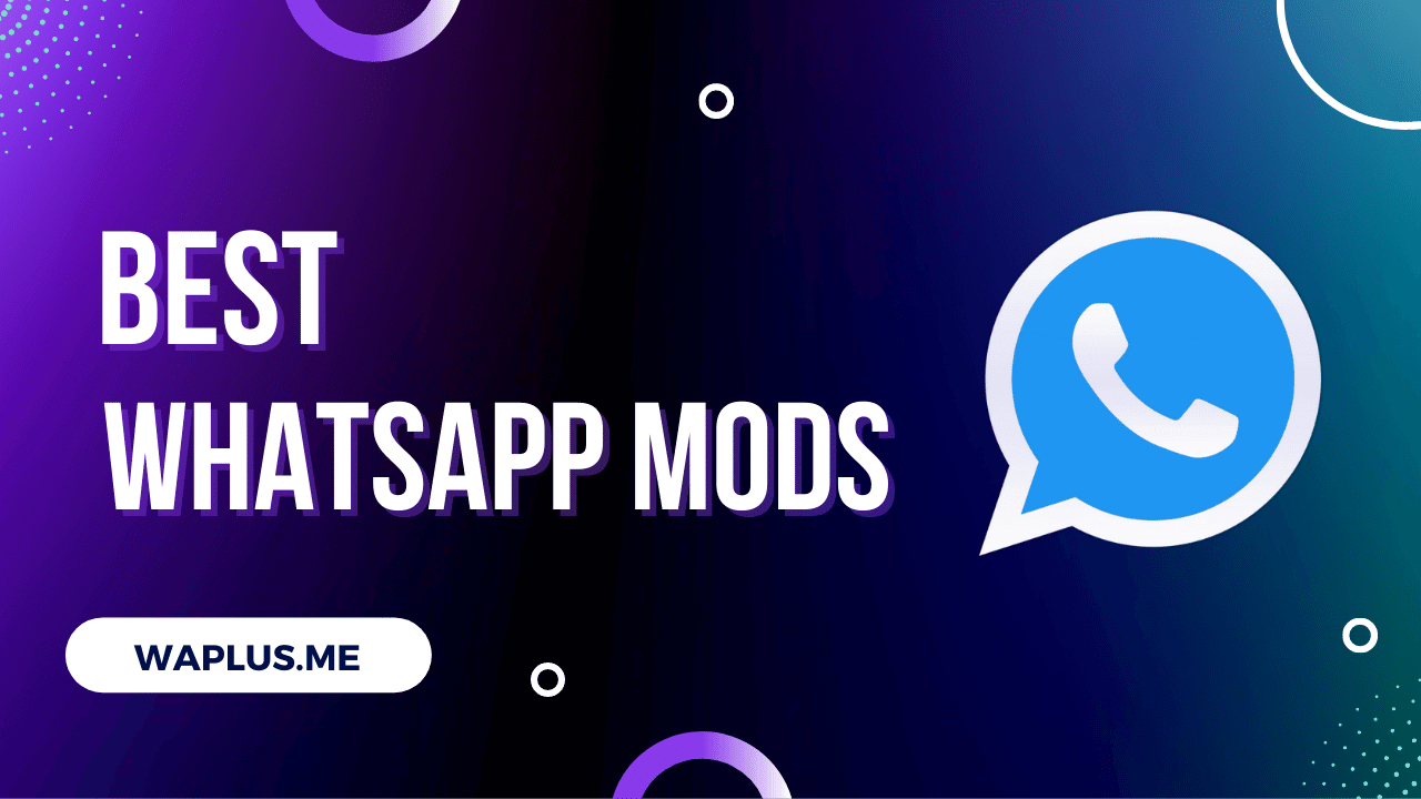 Best WhatsApp Mods